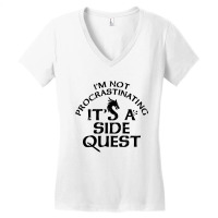 I'm Not Procrastinating It's A Side Quest Women's V-neck T-shirt | Artistshot