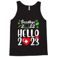 Good Bye 2022 Hello 2023 Happy New Year Christmas Nurse Life Tank Top | Artistshot