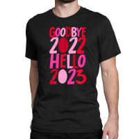 Goodbye 2022 Hello 2023 Happy New Year Pyjama Funny Classic T-shirt | Artistshot