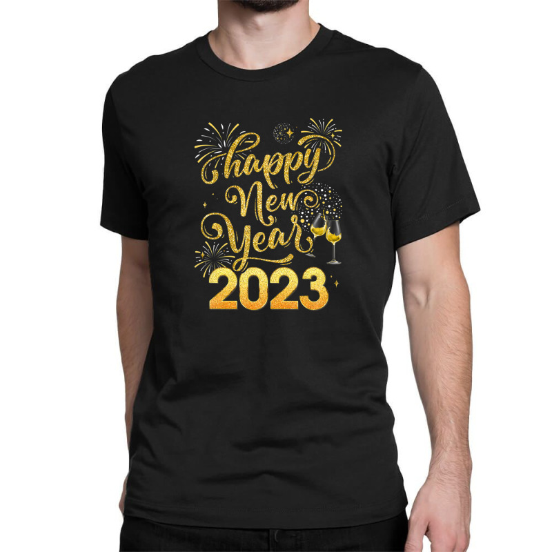 Happy New Year 2023 Party New Years Eve Holiday Classic T-shirt | Artistshot