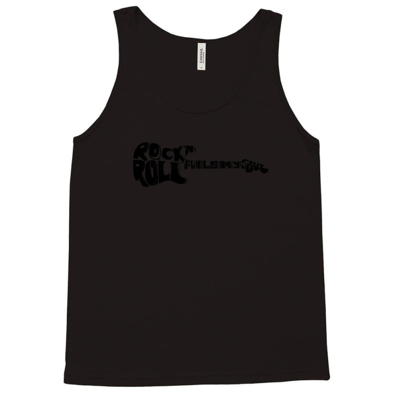 Rock 'n' Roll Fuels My Soul - Black Text Tank Top by AnhTran | Artistshot