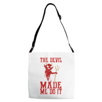 The Devil Made Me Do It Satan Trident Spear Halloween Season T Shirt Adjustable Strap Totes | Artistshot