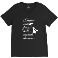 Supercalifragilisticexpialidocious - Mary Poppins V-neck Tee | Artistshot