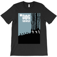 Dog Soldiers T-shirt | Artistshot