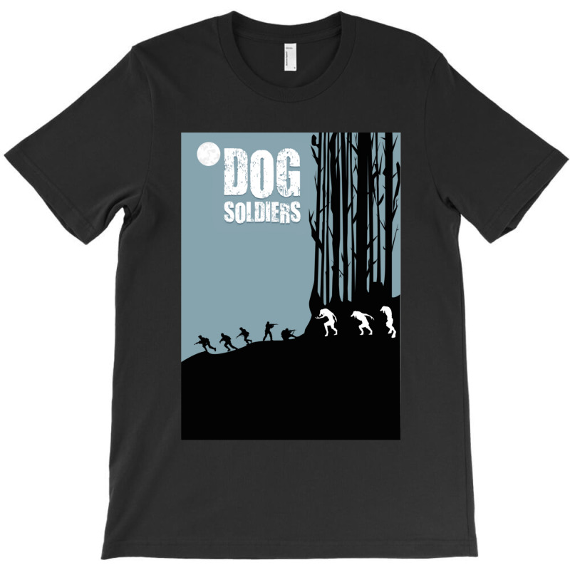 Dog Soldiers T-shirt | Artistshot