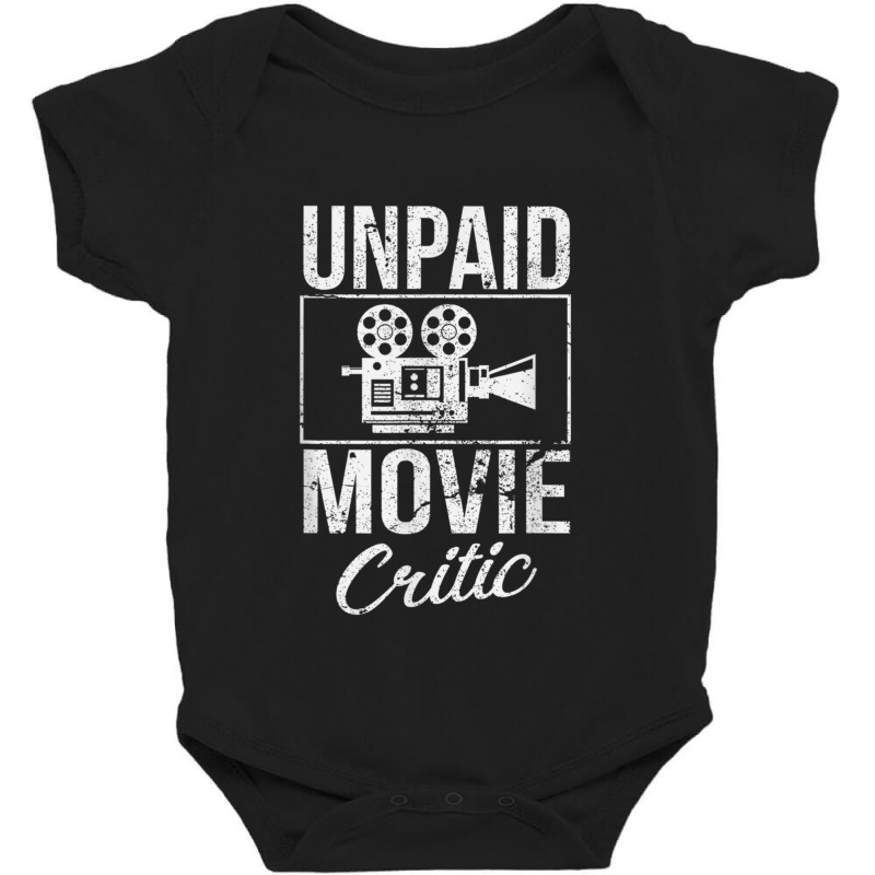 Unpaid Movie Critic Film Cinema Motion Picture Fan Baby Bodysuit by RommelRRaj | Artistshot