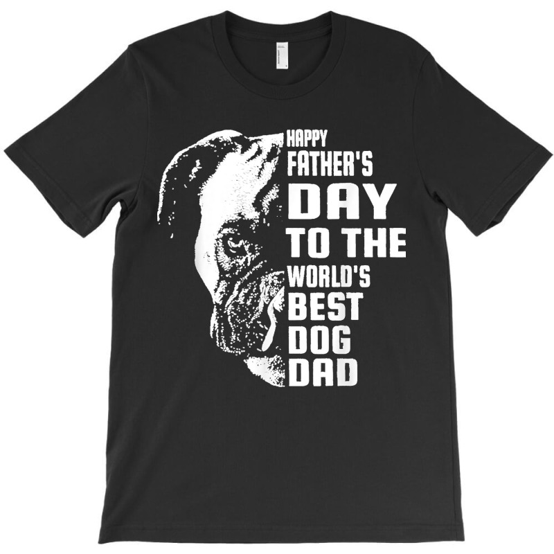 Boxer Happy Father's Day To The Best Dog Dad Fathers Day T-shirt | Artistshot