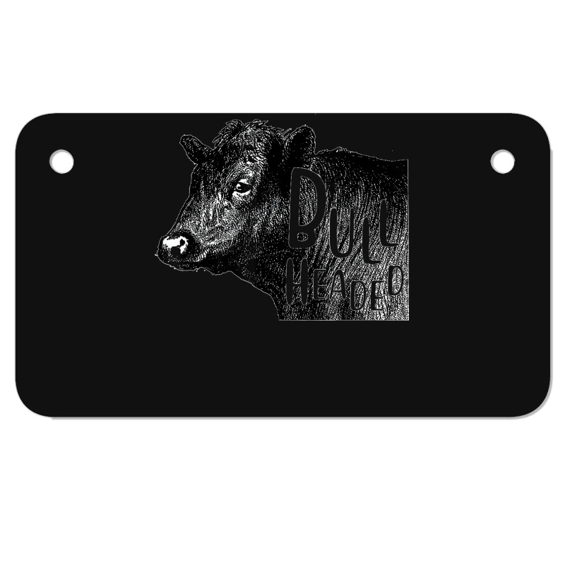 Bullheaded Cow Lover Funny Country Farm Style Sarcasm Motorcycle License Plate | Artistshot