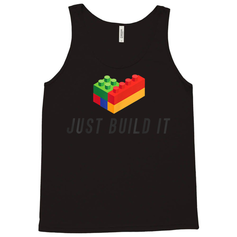 Just Build It Blocks Bricks Building Blocks Toy Tank Top | Artistshot