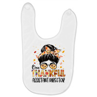 Assistant Director One Thankful Thanksgiving Fall Autumn T Shirt Baby Bibs | Artistshot