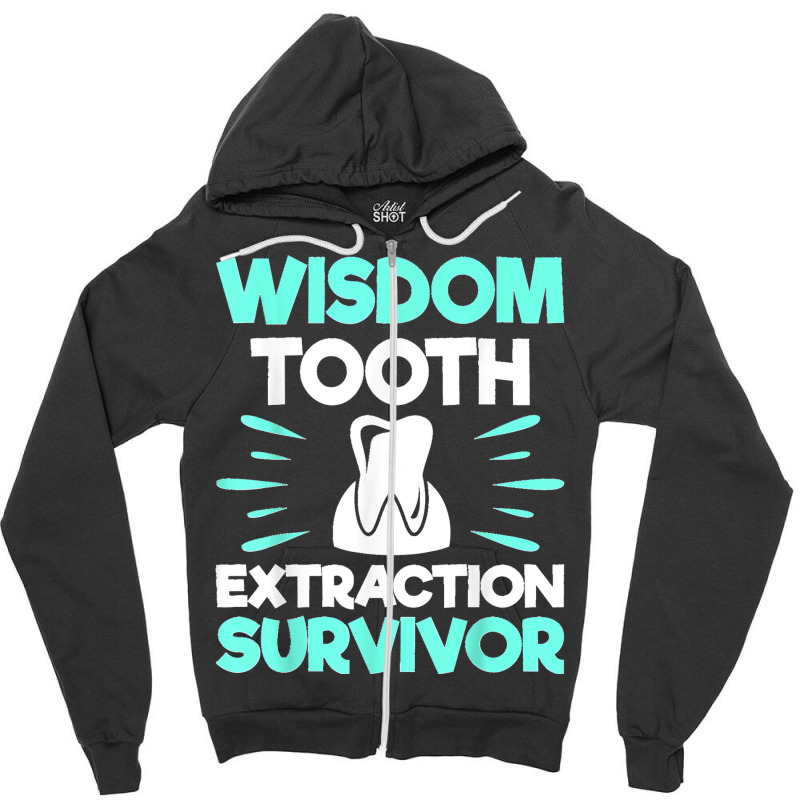 Wisdom Tooth Extraction Survivor Dentist Dental Hygienist Zipper Hoodie | Artistshot