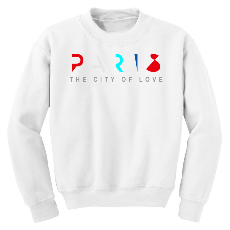 Paris The City Of Love Youth Sweatshirt by BLACKHEART | Artistshot