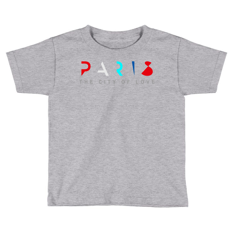 Paris The City Of Love Toddler T-shirt by BLACKHEART | Artistshot