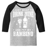 Drink Wine And Pet My Bambino Cat Dog Breed Funny Puppy T Shirt Youth 3/4 Sleeve | Artistshot