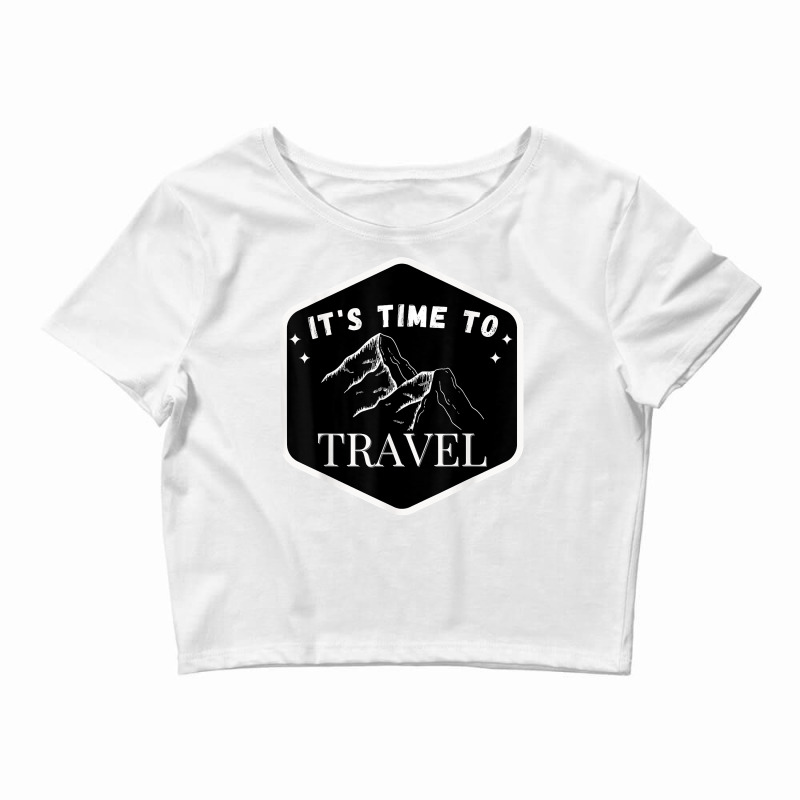 Fast Track Your Its Time To Travel T Shirt Crop Top by rowenapas5d | Artistshot