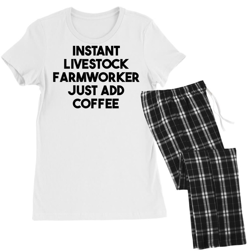 Instant Livestock Farmworker Just Add Coffee T Shirt Women's Pajamas Set by rowenapas5d | Artistshot