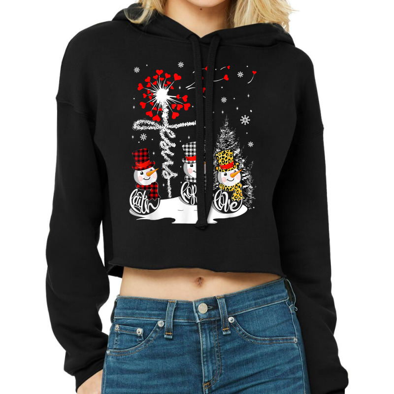 Faith Hope Love Snowman Jesus Dandelion Christian Christmas T Shirt Cropped Hoodie by belenfinl | Artistshot