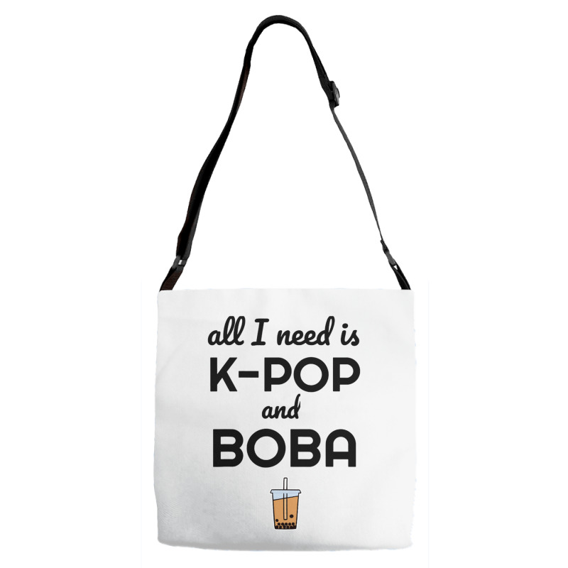 All I Need Is K Pop And Boba Bubble Tea Funny Adjustable Strap Totes | Artistshot