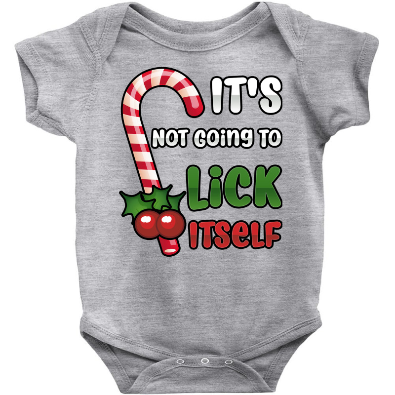 Funny Christmas Candy Cane It's Not Going To Lick Itself Sweatshirt Baby Bodysuit by annien | Artistshot