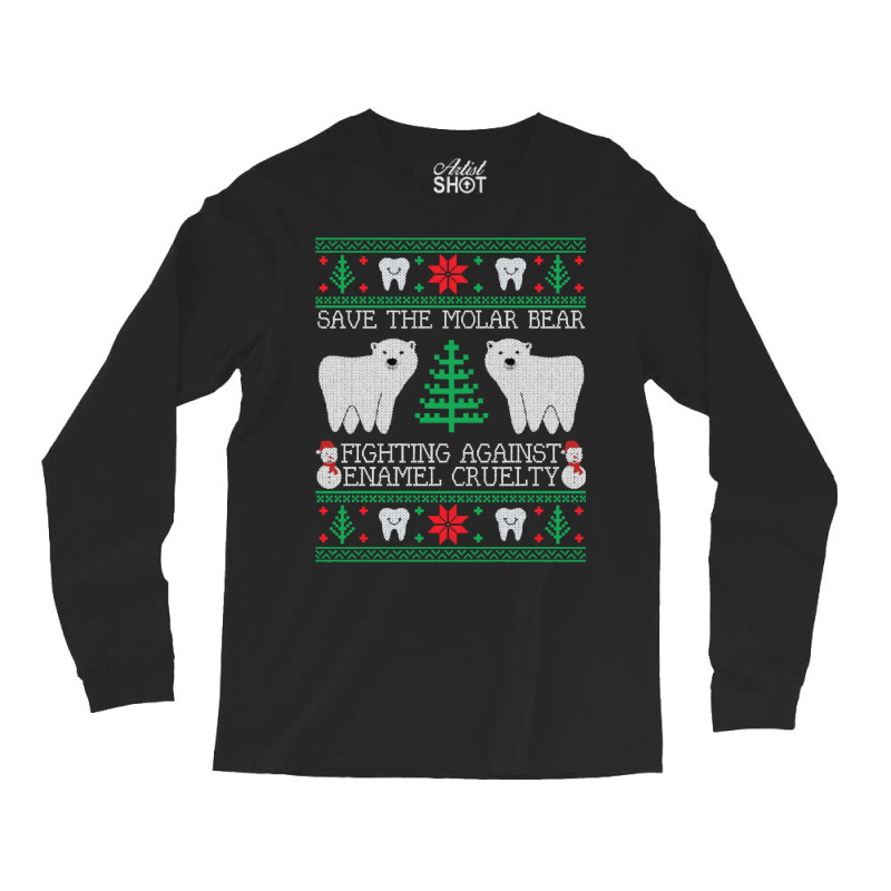 Save The Molar Bear Dental Dentist Ugly Christmas Sweaters Sweatshirt Long Sleeve Shirts by annien | Artistshot