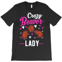 Beaver T  Shirt Crazy Beaver Lady T  Shirt T-shirt | Artistshot