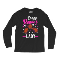 Beaver T  Shirt Crazy Beaver Lady T  Shirt Long Sleeve Shirts | Artistshot