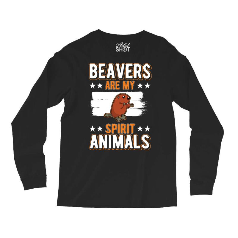 Beaver T  Shirt Beaver Spirit Animal T  Shirt Long Sleeve Shirts by pumpkinslanguid | Artistshot