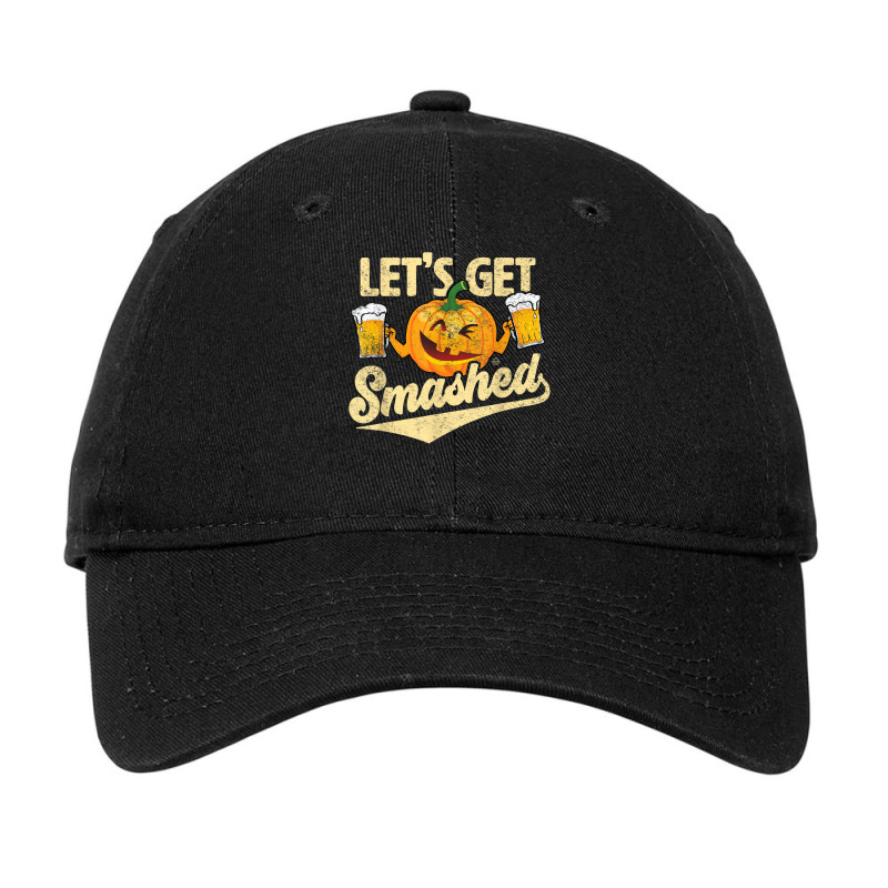 Lets Get Smashed Funny Pumpkin Beer Halloween Adjustable Cap by liqualyfu | Artistshot