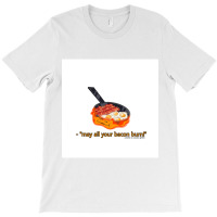 May All Your Bacon Burnquot Calcifer T-shirt | Artistshot