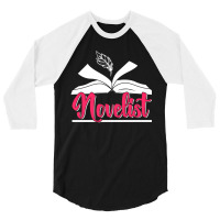 Novelist Author Novel Job Writer 3/4 Sleeve Shirt | Artistshot