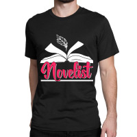 Novelist Author Novel Job Writer Classic T-shirt | Artistshot