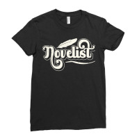 Novelist Job Author Novel Writer Ladies Fitted T-shirt | Artistshot