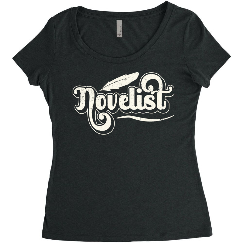 Novelist Job Author Novel Writer Women's Triblend Scoop T-shirt by DemetriusWatkinsSr | Artistshot