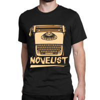 Novelist Job Novel Writer Author Classic T-shirt | Artistshot