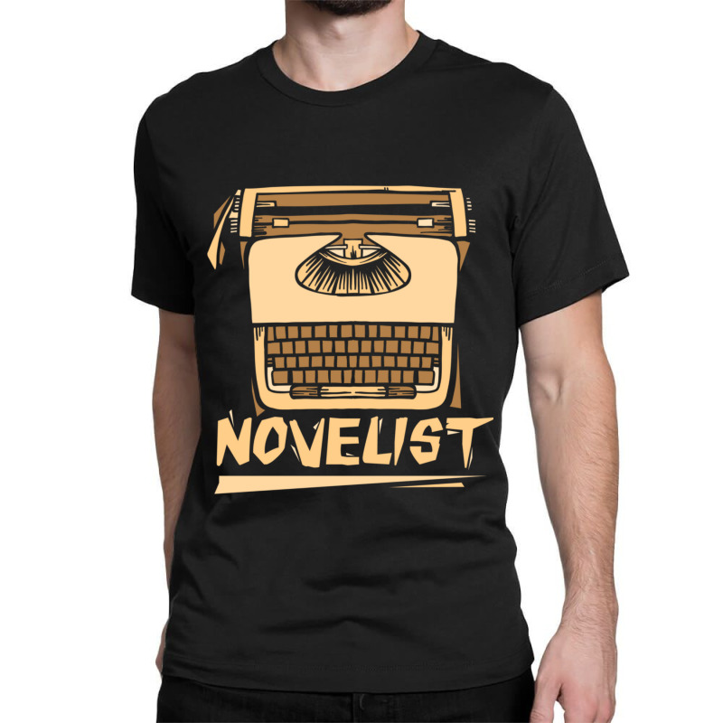 Novelist Job Novel Writer Author Classic T-shirt by DemetriusWatkinsSr | Artistshot