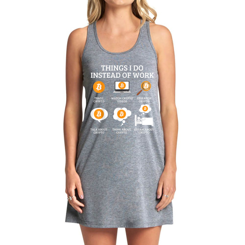 Funny Things I Do Instead Of Work Crypto Bitcoin Tank Dress by FionaMciver | Artistshot