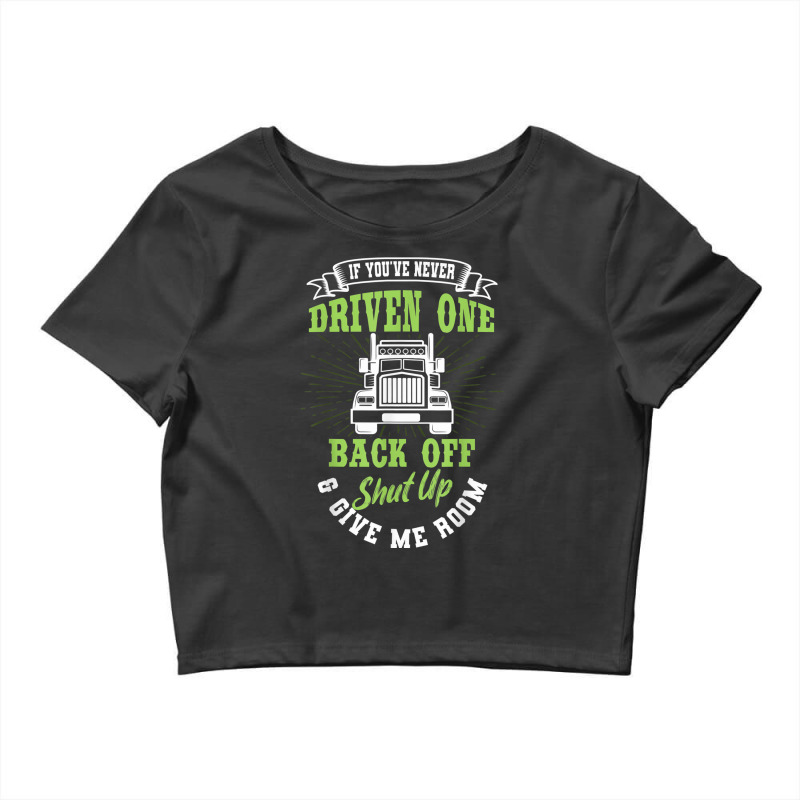 Truck Driver Trucker Truckie Vehicle Lgv Driving Teamster Crop Top by NormMoskop | Artistshot