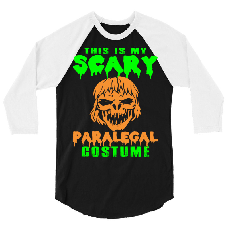 This Is My Scary Paralegal Costume Halloween 3/4 Sleeve Shirt | Artistshot