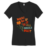 What If It All Works Out Funny Women's V-neck T-shirt | Artistshot