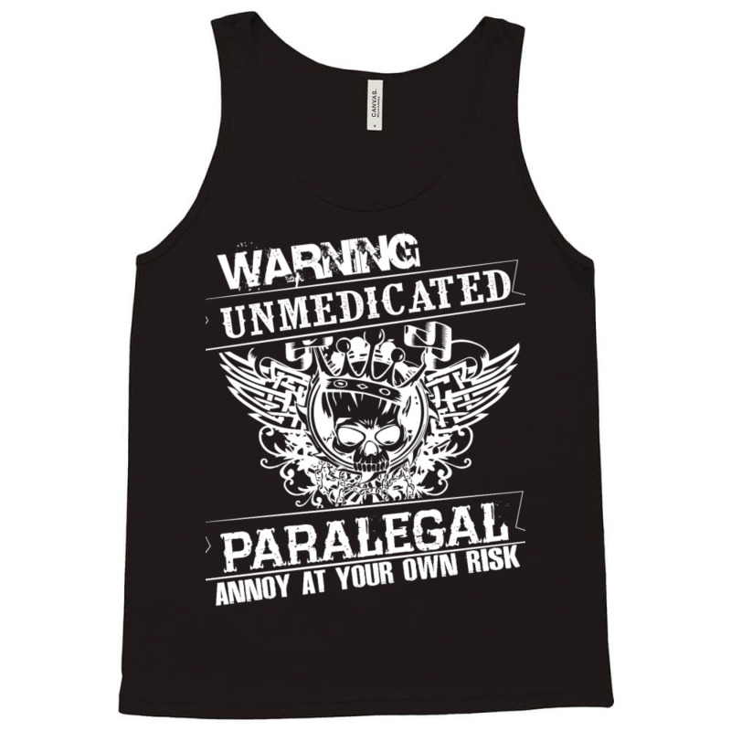 Unmedicated Paralegal T Shirt Tank Top | Artistshot