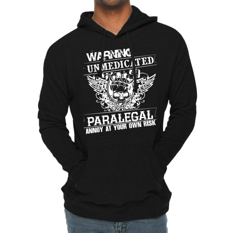 Unmedicated Paralegal T Shirt Lightweight Hoodie | Artistshot