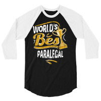 World's Best Paralegal 3/4 Sleeve Shirt | Artistshot