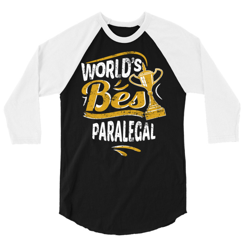 World's Best Paralegal 3/4 Sleeve Shirt | Artistshot