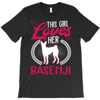 Basenji T  Shirt This Girl Loves Her Basenji T  Shirt T-shirt | Artistshot