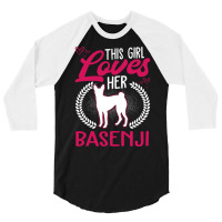 Basenji T  Shirt This Girl Loves Her Basenji T  Shirt 3/4 Sleeve Shirt | Artistshot