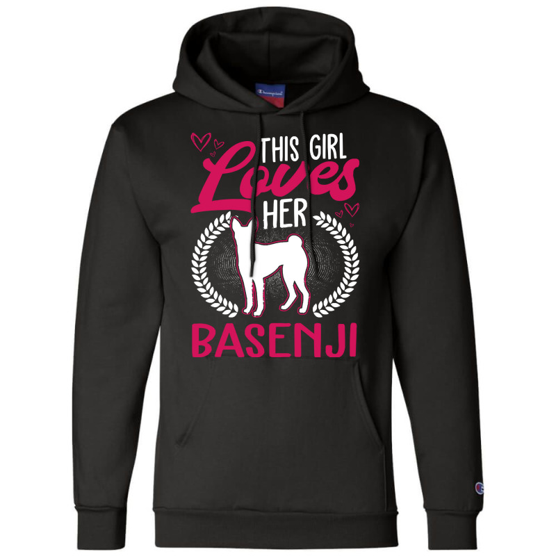 Basenji T  Shirt This Girl Loves Her Basenji T  Shirt Champion Hoodie by pumpkinslanguid | Artistshot