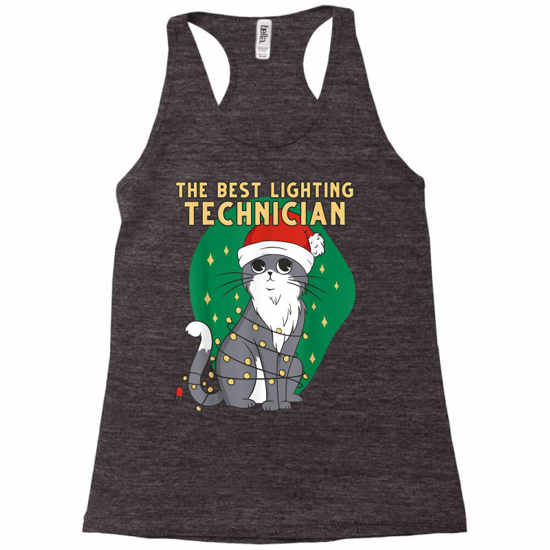 Best Lighting Technician Cat Lover Christmas Kitten Cat Xmas T Shirt Racerback Tank by beckiguralk28 | Artistshot