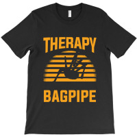 Bagpipe T  Shirt Bagpipe Therapy Bagpiper T  Shirt T-shirt | Artistshot