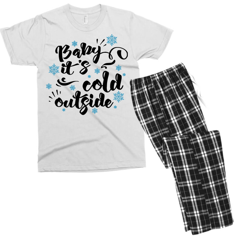 Baby Its Cold Outside T  Shirtbaby Its Cold Outside T  Shirt Men's T-shirt Pajama Set by pumpkinslanguid | Artistshot