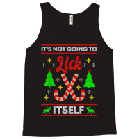 It's Not Going To Lick Itself Funny Candy Stick Christmas T Shirt Tank Top | Artistshot